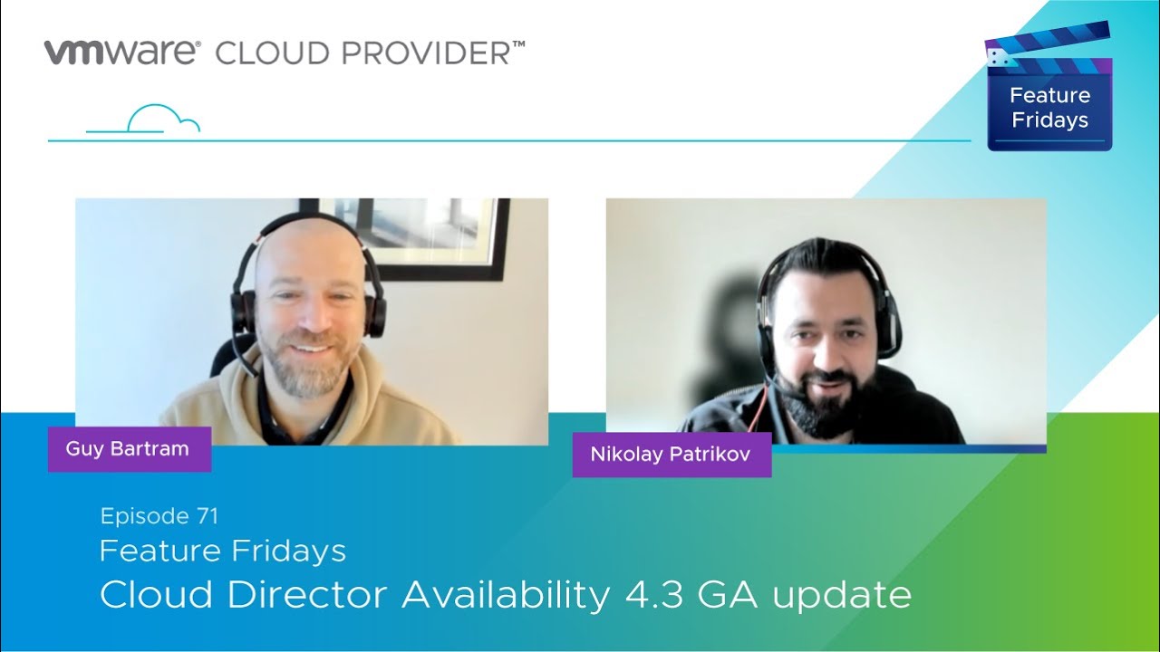 Feature Friday Episode 71 - Cloud Director Availability 4 3 GA